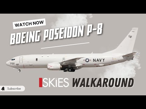 Exploring the Mighty Boeing P-8 Poseidon: A Comprehensive Walkaround Tour